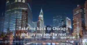 Chicago – “Take Me Back To Chicago”