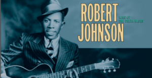 “Sweet Home Chicago” by Robert Johnson